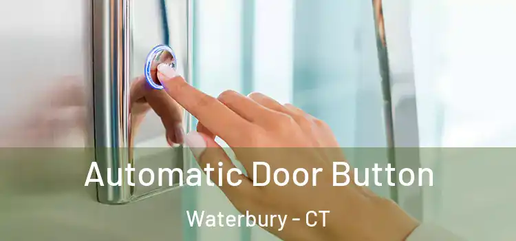  Automatic Door Button Waterbury - CT