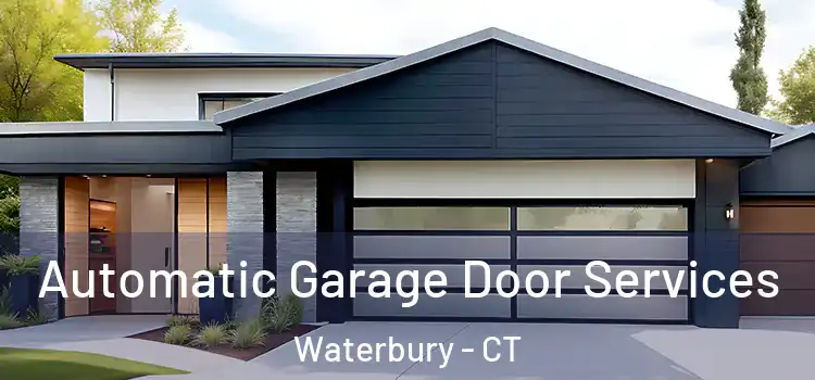  Automatic Garage Door Services Waterbury - CT