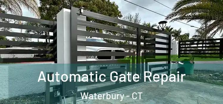  Automatic Gate Repair Waterbury - CT
