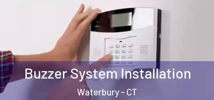  Buzzer System Installation Waterbury - CT