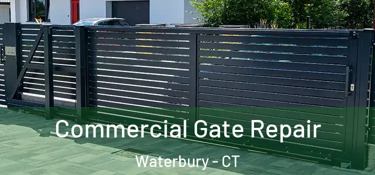  Commercial Gate Repair Waterbury - CT