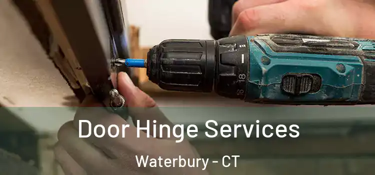 Door Hinge Services Waterbury - CT
