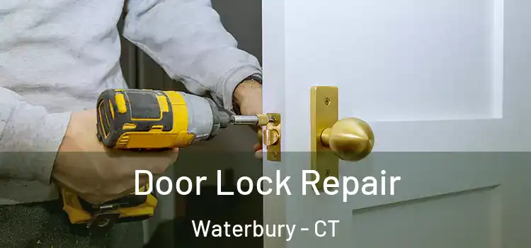  Door Lock Repair Waterbury - CT