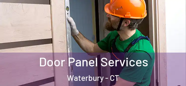 Door Panel Services Waterbury - CT