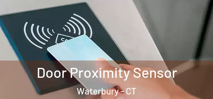 Door Proximity Sensor Waterbury - CT