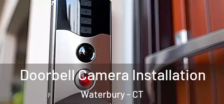  Doorbell Camera Installation Waterbury - CT
