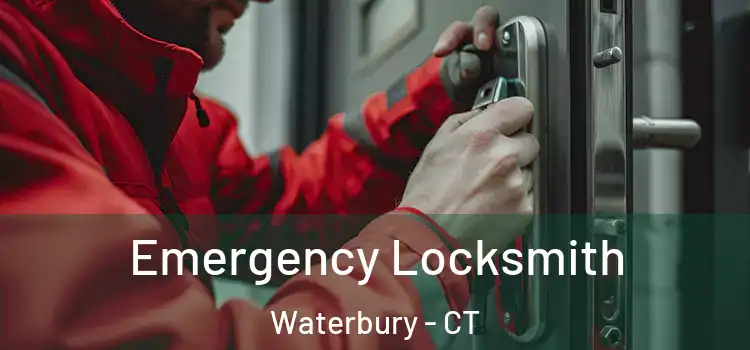 Emergency Locksmith Waterbury - CT