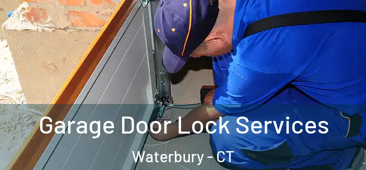  Garage Door Lock Services Waterbury - CT