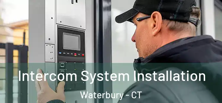  Intercom System Installation Waterbury - CT