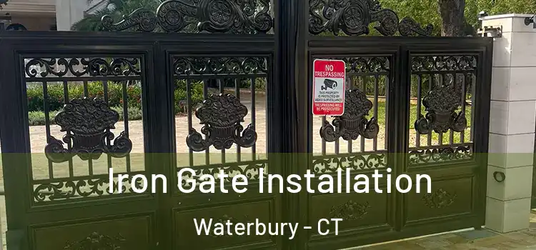  Iron Gate Installation Waterbury - CT