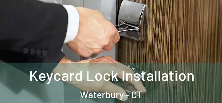  Keycard Lock Installation Waterbury - CT