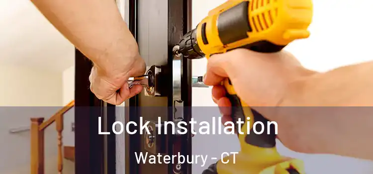 Lock Installation Waterbury - CT