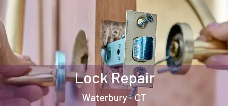 Lock Repair Waterbury - CT