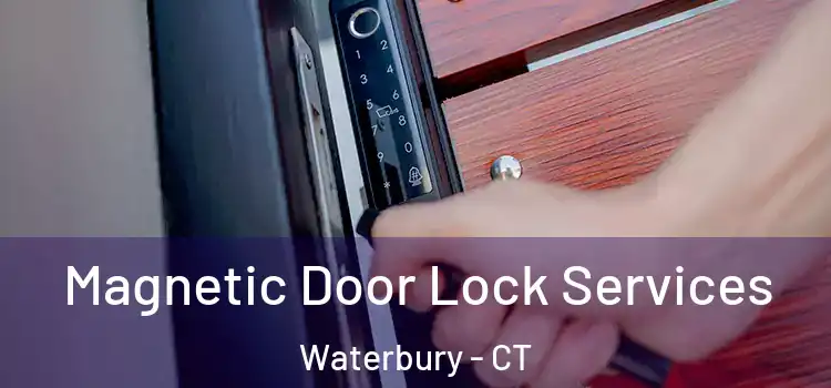  Magnetic Door Lock Services Waterbury - CT