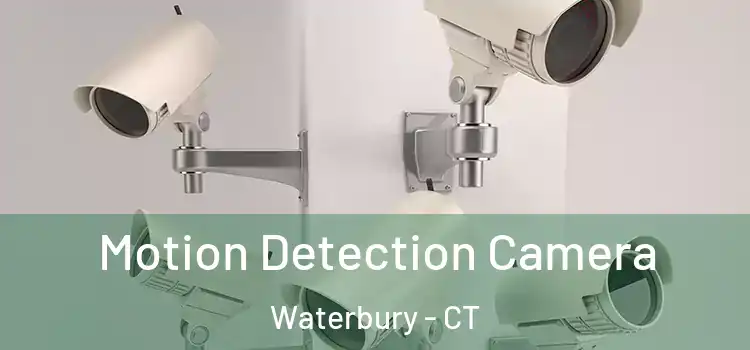  Motion Detection Camera Waterbury - CT