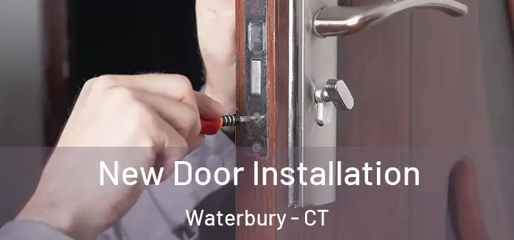 New Door Installation Waterbury - CT