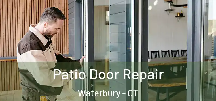  Patio Door Repair Waterbury - CT