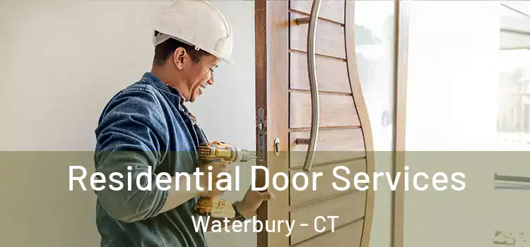  Residential Door Services Waterbury - CT