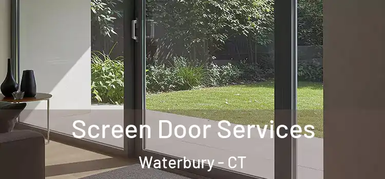Screen Door Services Waterbury - CT