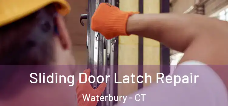 Sliding Door Latch Repair Waterbury - CT