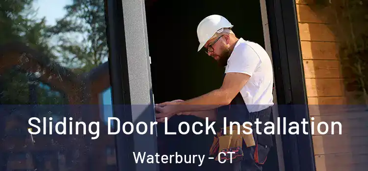  Sliding Door Lock Installation Waterbury - CT