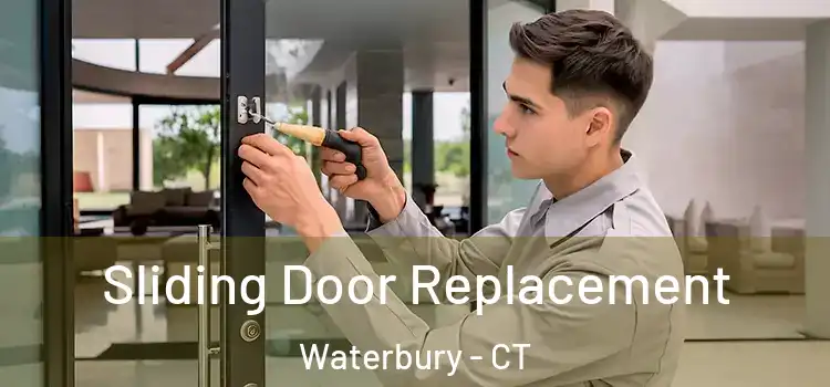 Sliding Door Replacement Waterbury - CT