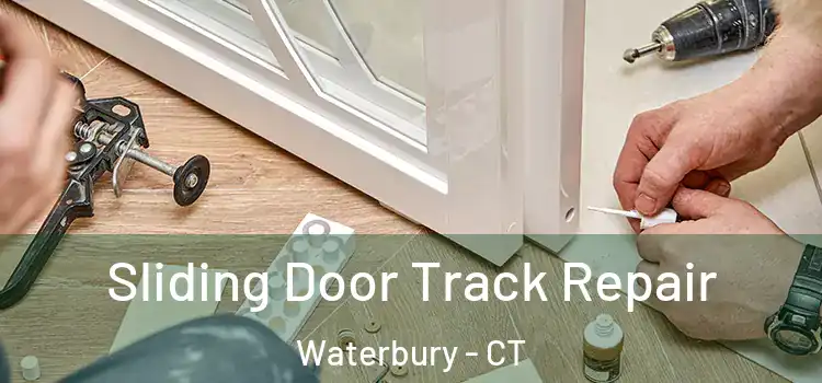  Sliding Door Track Repair Waterbury - CT